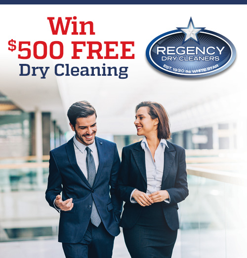 Win $500 Free Dry Cleaning. Regency Dry Cleaners. Established 1930 as White Star